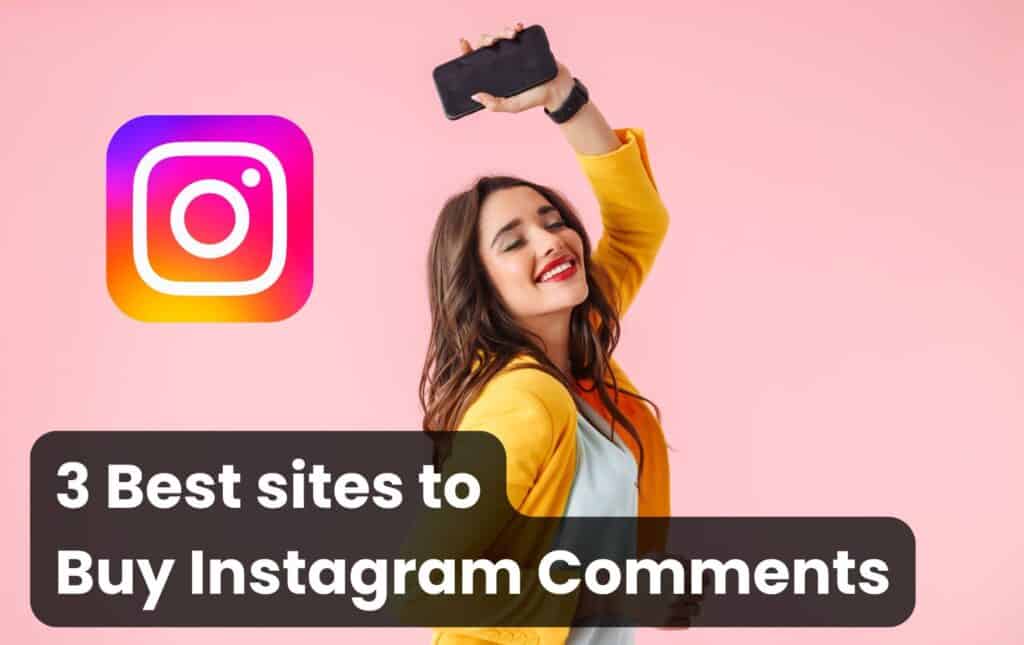 3 best sites to buy instagram comments