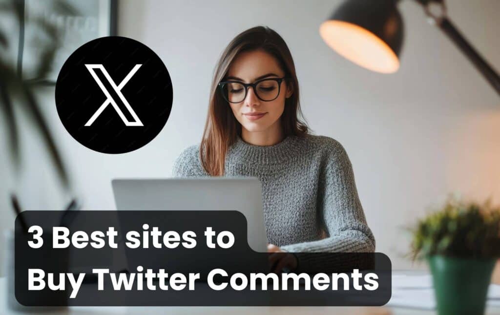3 best sites to buy twitter comments