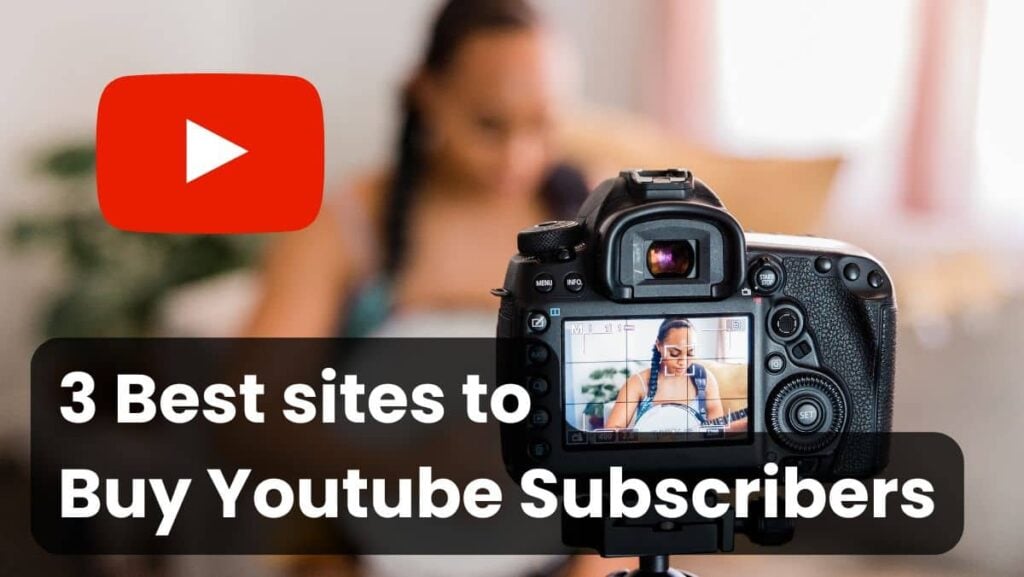 3 best sites to buy youtube subscribers